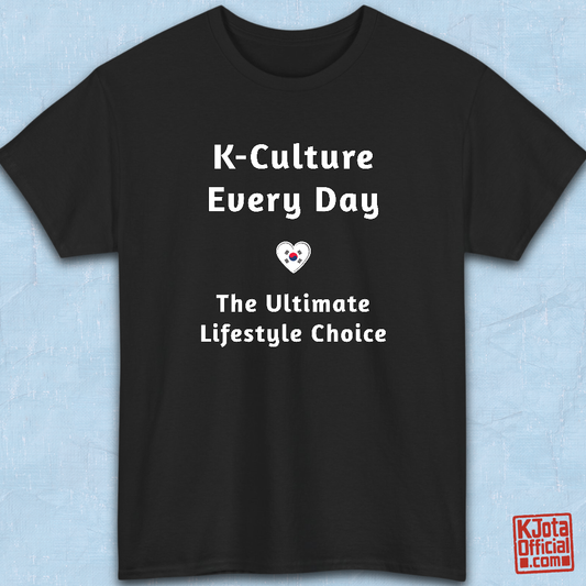 “K-culture Every Day the Ultimate Lifestyle Choice” printed on front of Korean wave fandom black t-shirt flatlay by K-Jota