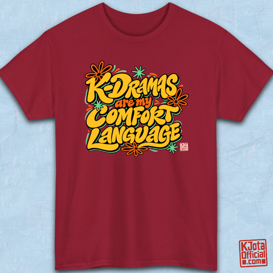 “K-Dramas Are My Comfort Language” printed on front of red t-shirt overlay by K-Jota
