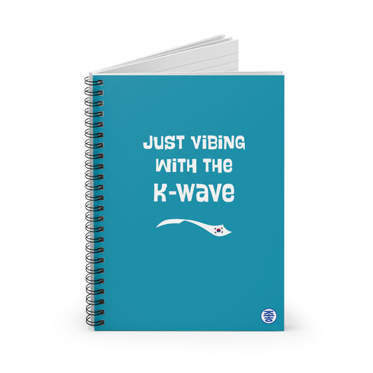 Just Vibing with the K-Wave - Spiral Notebook 6"x8"