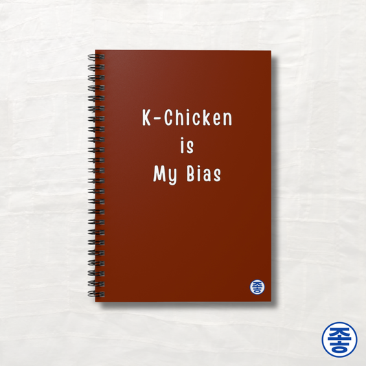 K-Chicken Is My Bias - Spiral Notebook 6"x8"