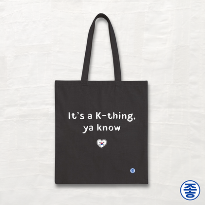 It's a K-thing, Ya Know - Canvas Tote