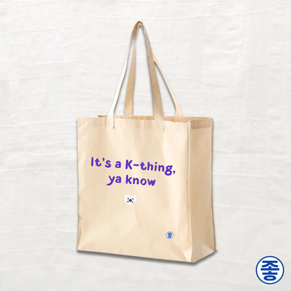 It's a K-thing, Ya Know - Canvas Tote