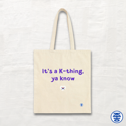 It's a K-thing, Ya Know - Canvas Tote