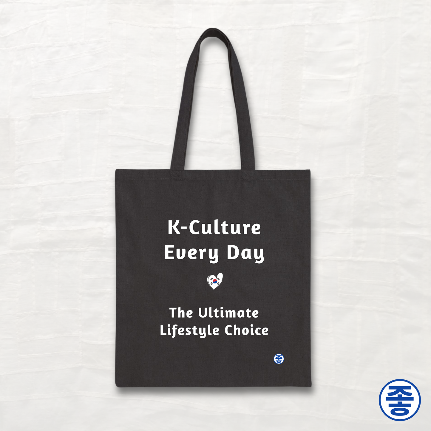 K-Culture Every Day The Ultimate Lifestyle Choice - Canvas Tote