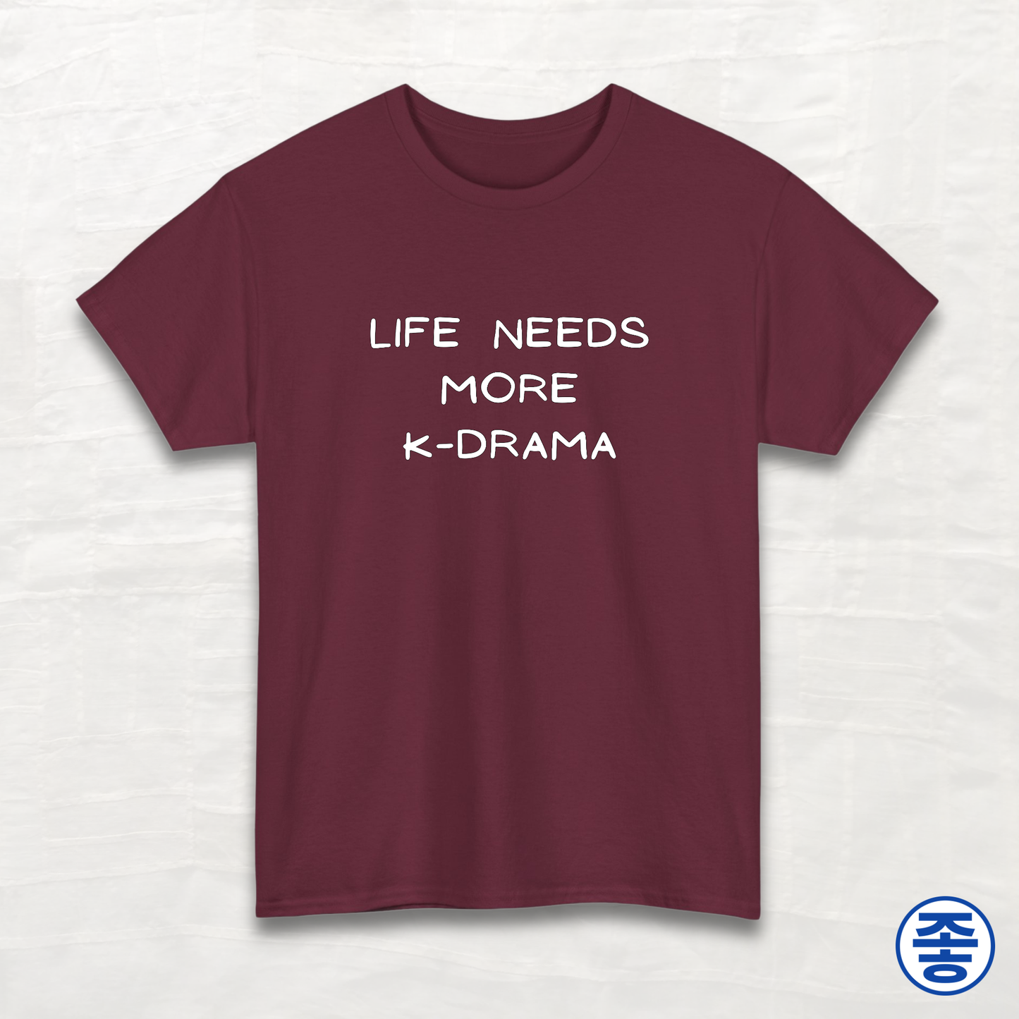 Life Needs More K-Drama - Unisex Cotton Tee