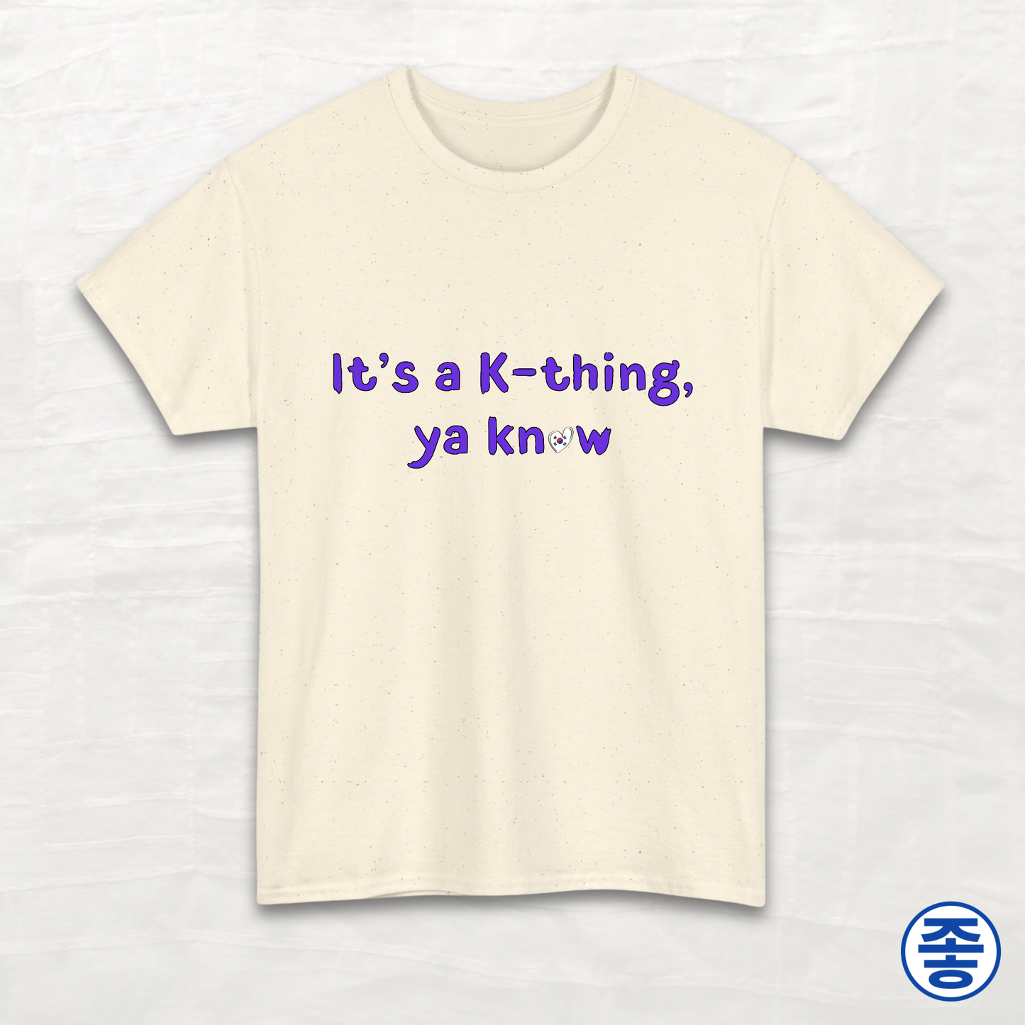 It's a K-thing, Ya Know - Unisex Cotton Tee