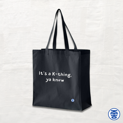 It's a K-thing, Ya Know - Canvas Tote