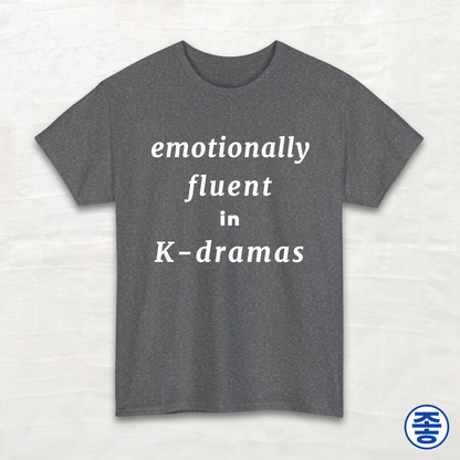 Emotionally Fluent in K-dramas - Unisex Cotton Tee