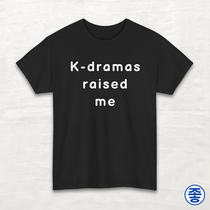 K-dramas Raised Me - Unisex Cotton Tee
