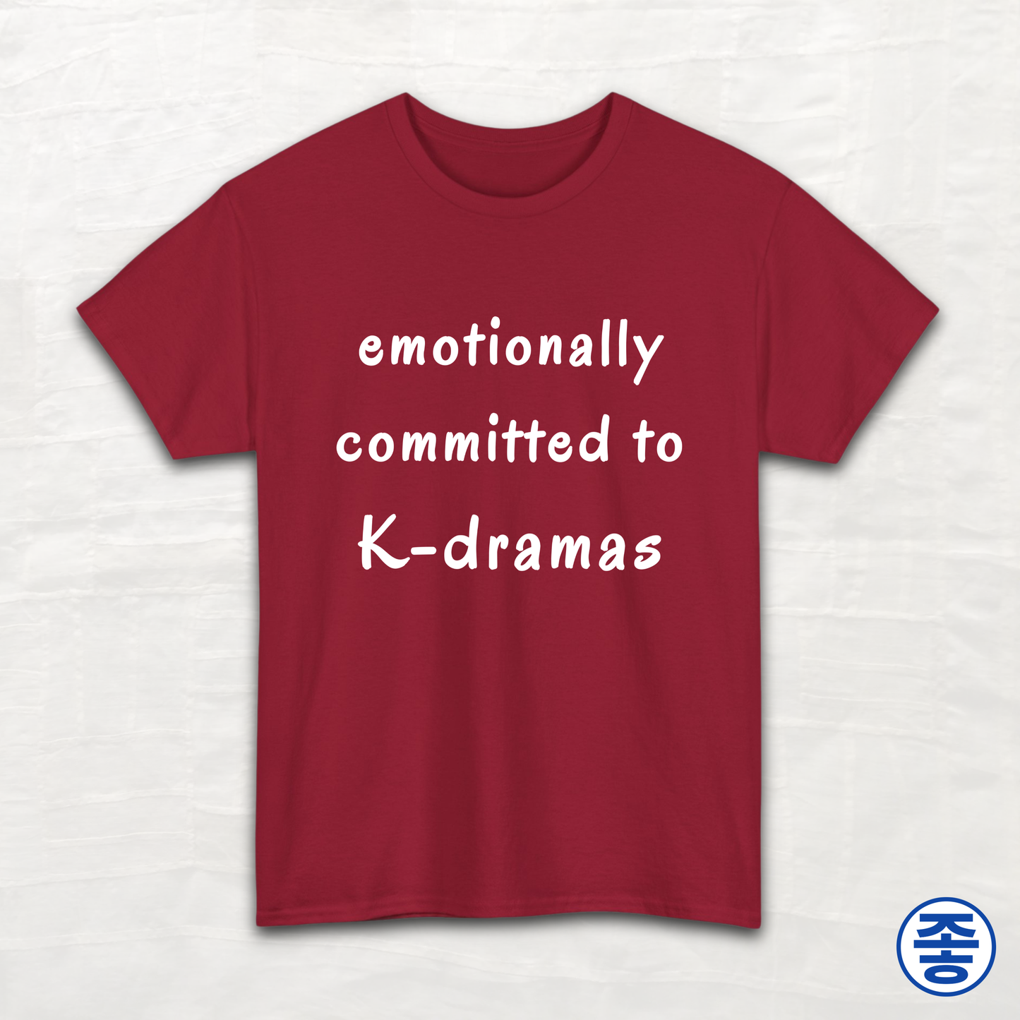 Emotionally Comitted to K-dramas - Unisex Cotton Tee