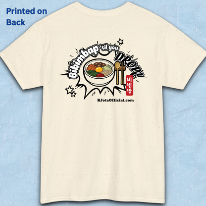 Bibimbap ’til You Drop 비빔밥 | Korean Mixed Rice Bowl T-Shirt Printed Back