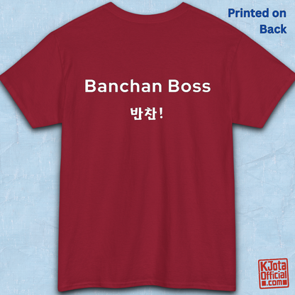 Banchan Boss 반찬 | Korean Side Dish Foodie T-Shirt Printed Back