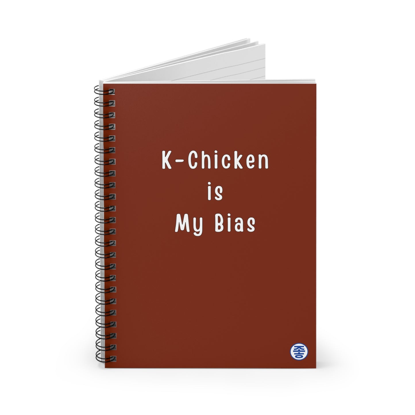 K-Chicken Is My Bias - Spiral Notebook 6"x8"