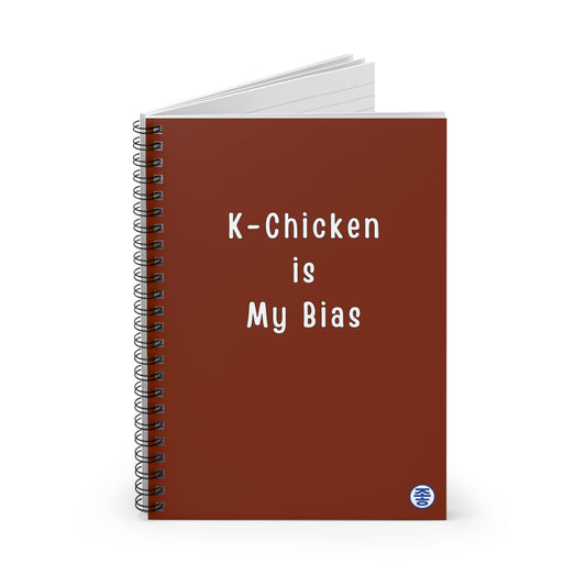 K-Chicken Is My Bias - Spiral Notebook 6"x8"