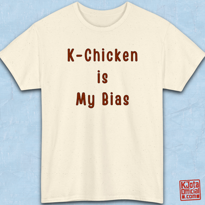 “K-Chicken Is My Bias” Korean fried chicken fan slogan printed on front of beige t-shirt flatlay by K-Jota