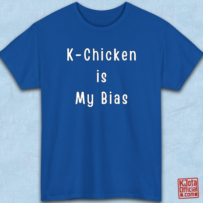 “K-Chicken Is My Bias” Korean fried chicken fan slogan printed on front of blue t-shirt flatlay by K-Jota