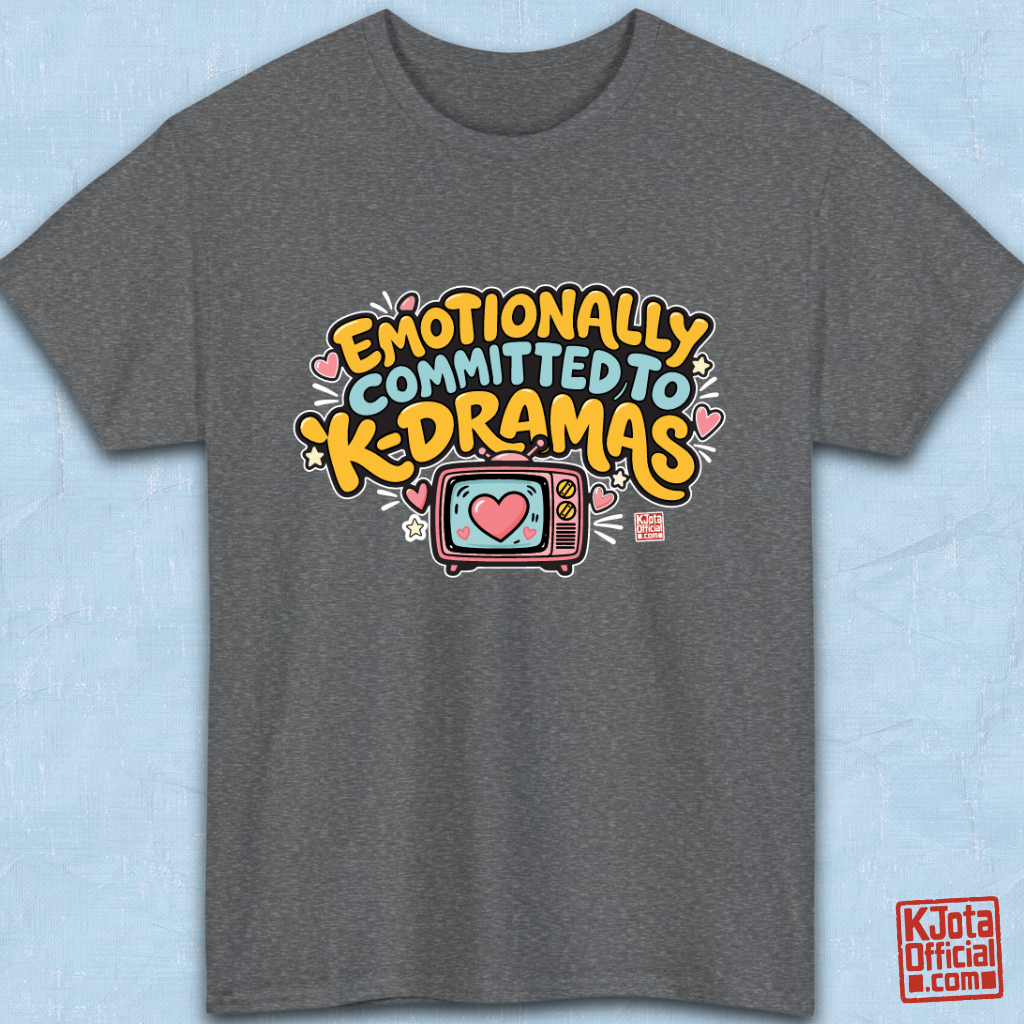 “Emotionally committed to K-dramas” printed on front of tee, Korean show fans binge watching outfit gray t-shirt flatlay by K-Jota