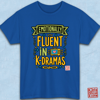 “Emotionally Fluent in K-Dramas” printed on front of tee, Korean show superfan identity binge watching t-shirt blue flatlay by K-Jota