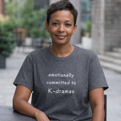 female fan wearing Emotionally committed to k-dramas gray t-shirt by Kjota