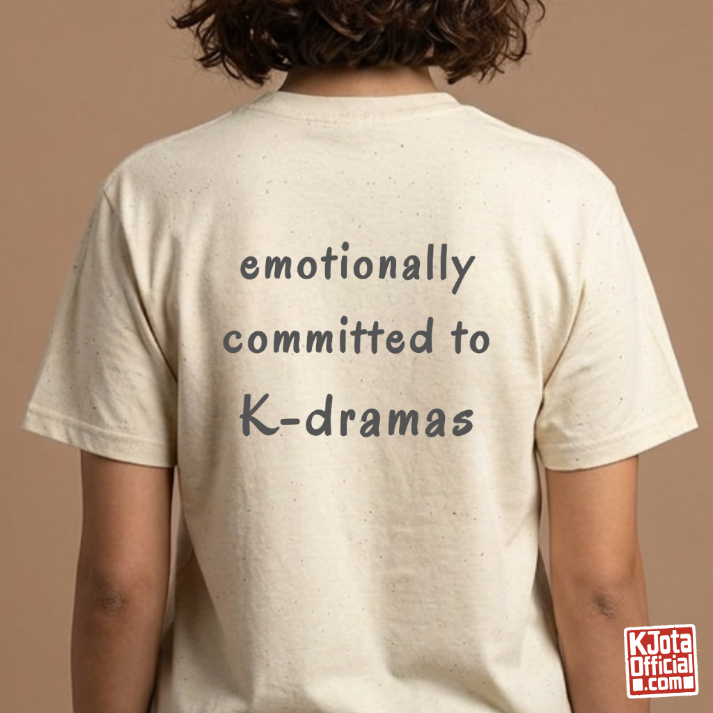 female fan wearing “emotionally committed to K-dramas” printed on back of tee, Korean show fans binge watching outfit beige t-shirt by K-Jota
