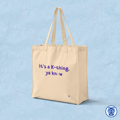 “It’s a K-thing, Ya Know” Korean culture K-wave 한류 fan canvas tote bag beige by Kjota