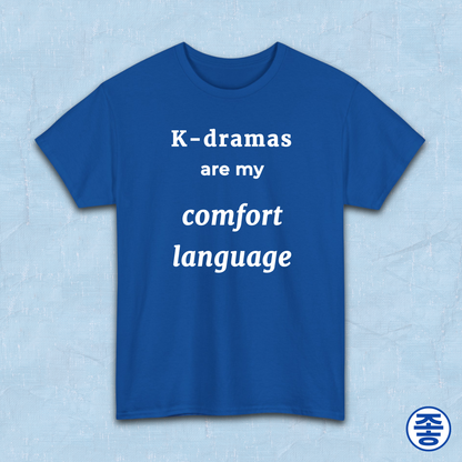K-dramas are my comfort language Korean show fan t-shirt blue by Kjota