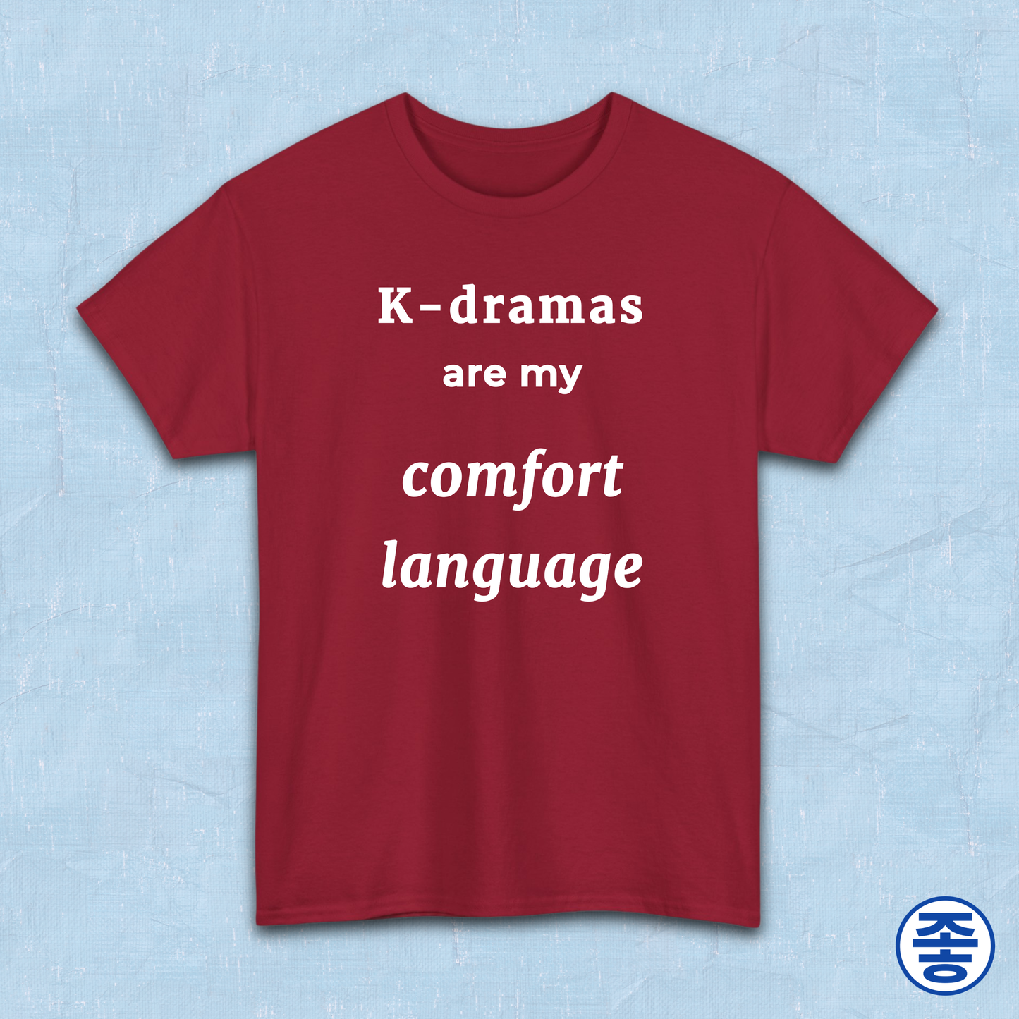 K-dramas are my comfort language Korean show fan t-shirt red by Kjota