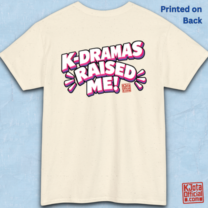 'K-dramas raised me' text on a beige t-shirt backside flatlay by K-Jota for Korean show life lesson fans