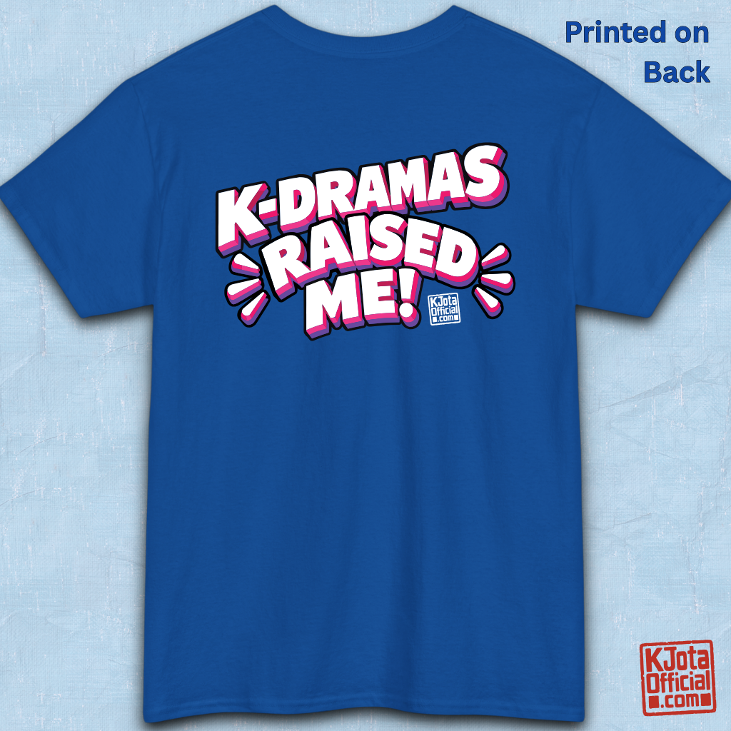 'K-dramas raised me' text on a blue t-shirt backside flatlay by K-Jota for Korean show life lessons fans