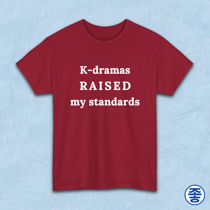 K-dramas raised my standards fan t-shirt red by Kjota