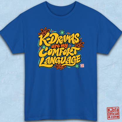 “K-Dramas Are My Comfort Language” printed on front of blue t-shirt overlay by K-Jota