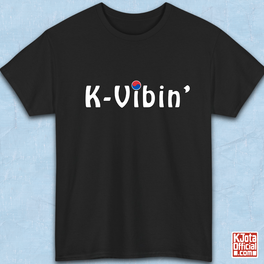 “K-Vibin’” printed on front of black t-shirt South Korea pop culture hallyu fandom love by K-Jota