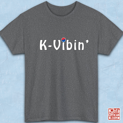 “K-Vibin’” printed on front of gray t-shirt South Korea pop culture hallyu fandom love by K-Jota