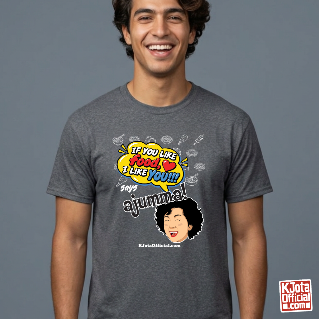 man wearing gray t-shirt with a comic-style yellow speech bubble reading 'If You Like Food, I Like You!!!' above a laughing Korean ajumma illustration and hand-drawn Korean food icons by K-Jota