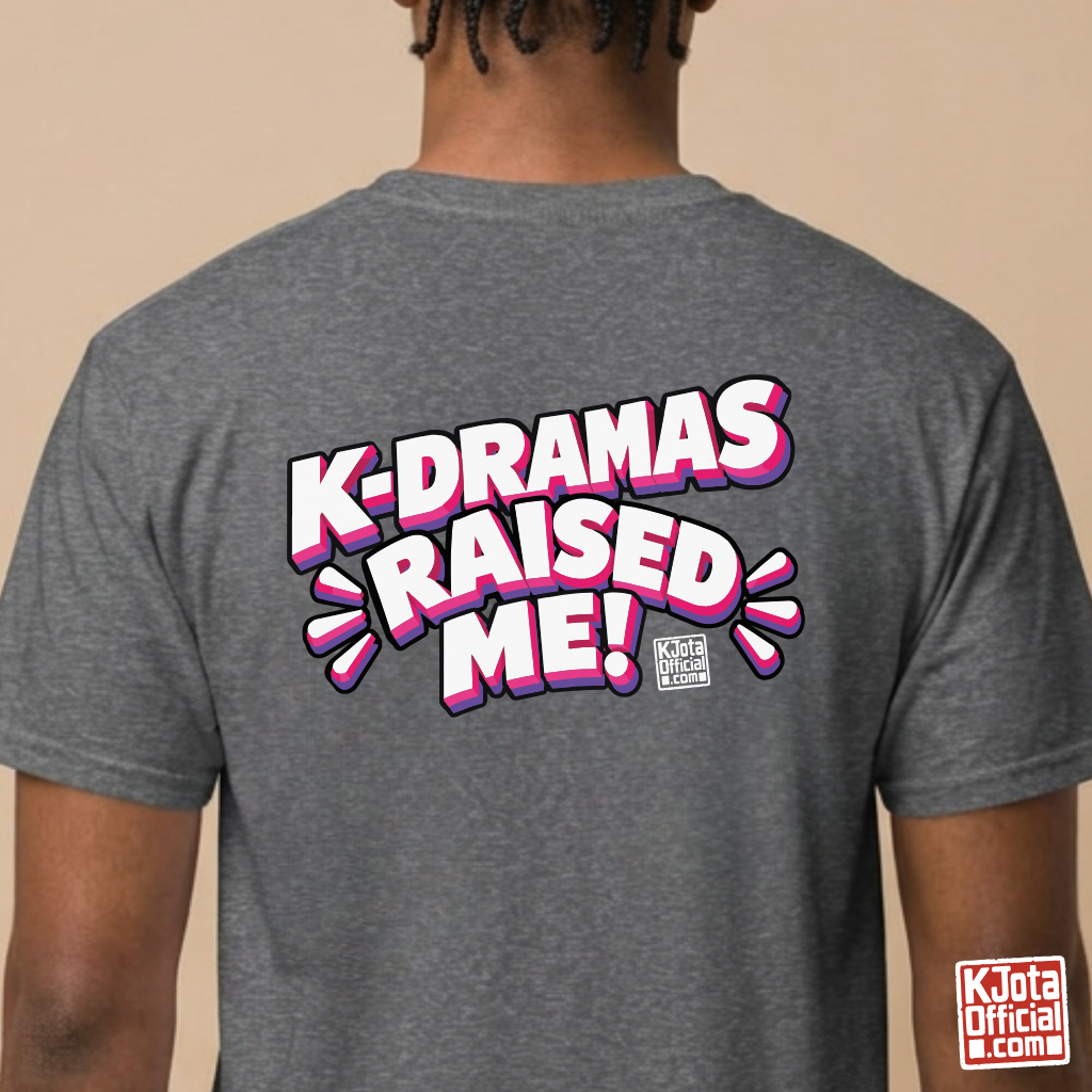 man wearing a gray t-shirt with 'K-dramas raised me' text printed on the back by K-Jota for Korean show life lesson fans