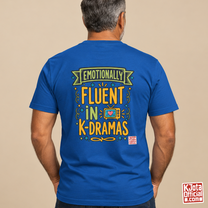 man wearing a blue tee with “Emotionally Fluent in K-Dramas” printed on back, Korean show superfan identity binge watching t-shirt by K-Jota
