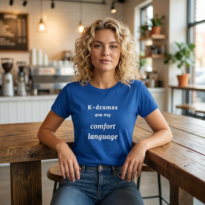 woman wearing K-dramas are my comfort language Korean show fan t-shirt blue by Kjota